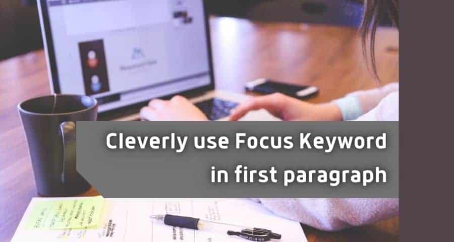 How to cleverly use Focus Keyword in first paragraph